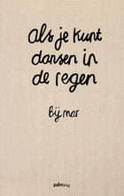 Afbeelding in Gallery-weergave laden, Dichtbundel Als je kunt dansen in de regen, bij mar
